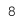 8