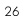 26