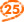 25